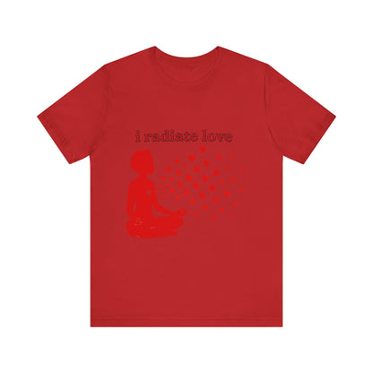 Motivational Tee: The Affirmations Collection -- Radiate Love