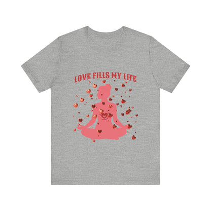 Motivational Tee: The Affirmations Collection -- Love Fills