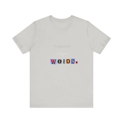 Power of Words Motivational Tee-- Be Impeccable