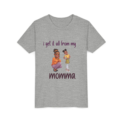 Youth Short Sleeve Tee – “I Get It All From My Momma”