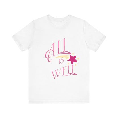 Motivational Tee: The Affirmations Collection -- All Is Well