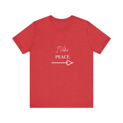 Bold Virtue Tee -- I Value Peace