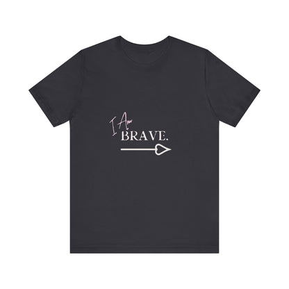 Bold Virtue Tee-- I Am Brave