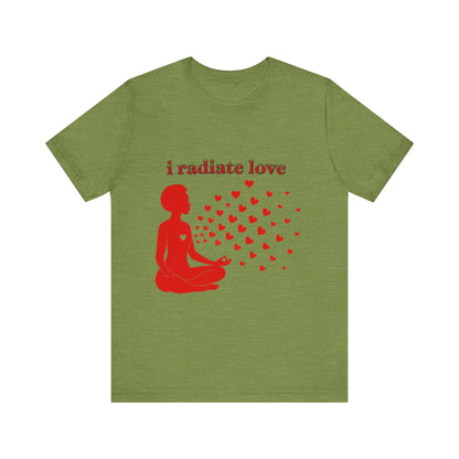 Motivational Tee: The Affirmations Collection -- Radiate Love