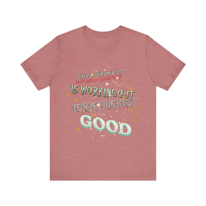 Motivational Tee: The Affirmations Collection -- Everything is working out