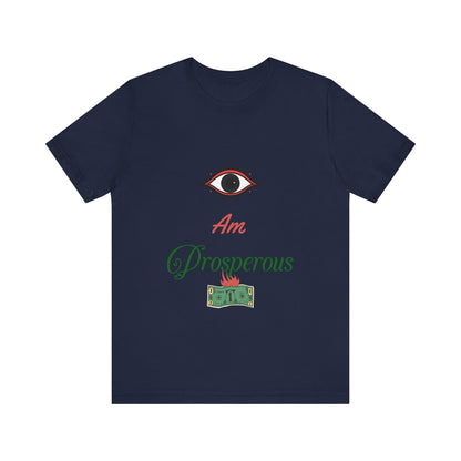 Motivational Tee: The Affirmations Collection -- Prosperity
