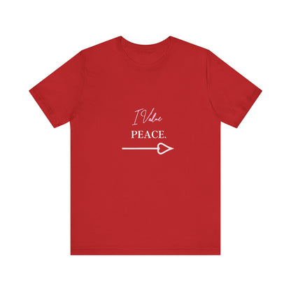 Bold Virtue Tee -- I Value Peace