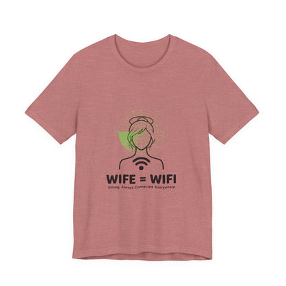 💻 WI-FI Wife Tee – Where Tech Meets Love & Laughter