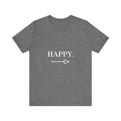 Motivational Statement Tee -- Happy.