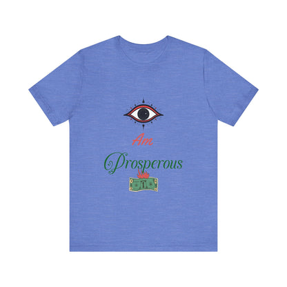 Motivational Tee: The Affirmations Collection -- Prosperity