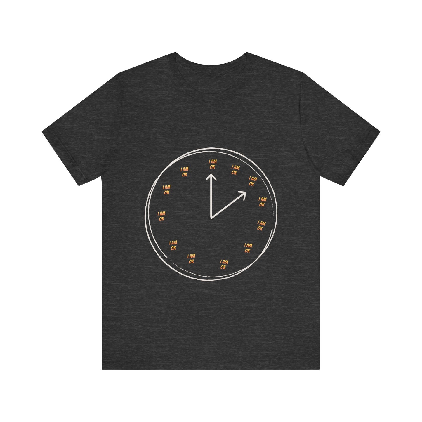 Motivational Tee: The Affirmations Collection --I Am Ok