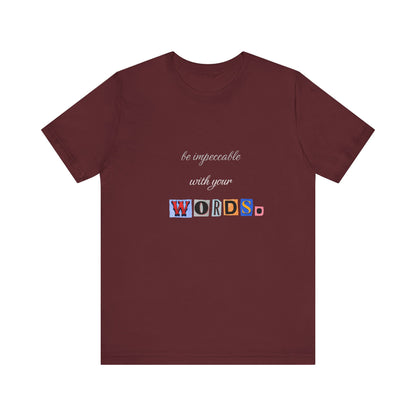 Power of Words Motivational Tee-- Be Impeccable