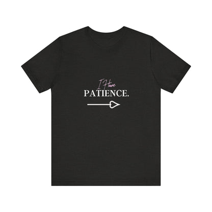 Bold Virtue Tee-- I Have Patience