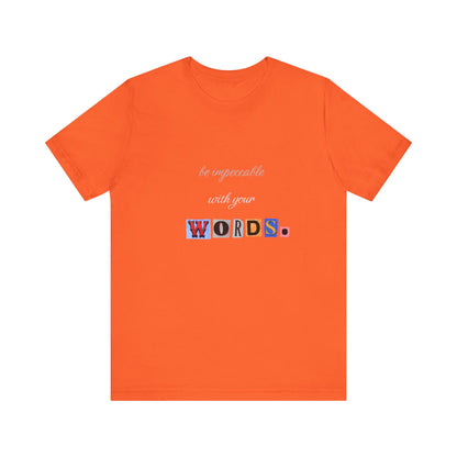 Power of Words Motivational Tee-- Be Impeccable