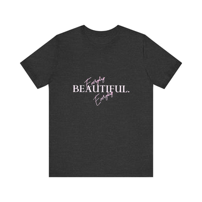 Bold Virtue Tee-- Everyday Beautiful