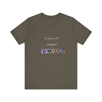Power of Words Motivational Tee-- Be Impeccable