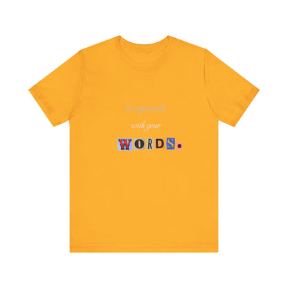 Power of Words Motivational Tee-- Be Impeccable