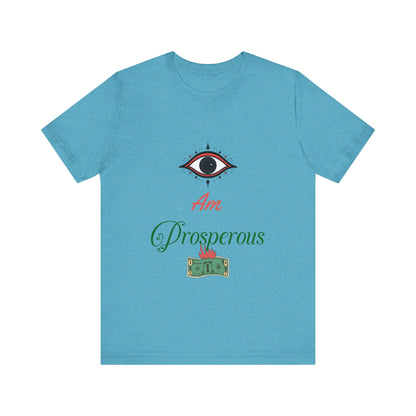 Motivational Tee: The Affirmations Collection -- Prosperity