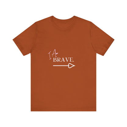 Bold Virtue Tee-- I Am Brave
