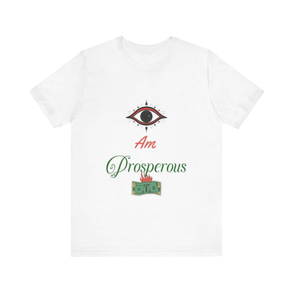 Motivational Tee: The Affirmations Collection -- Prosperity