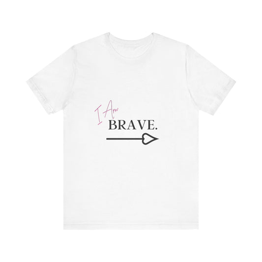 Bold Virtue Tee-- I Am Brave