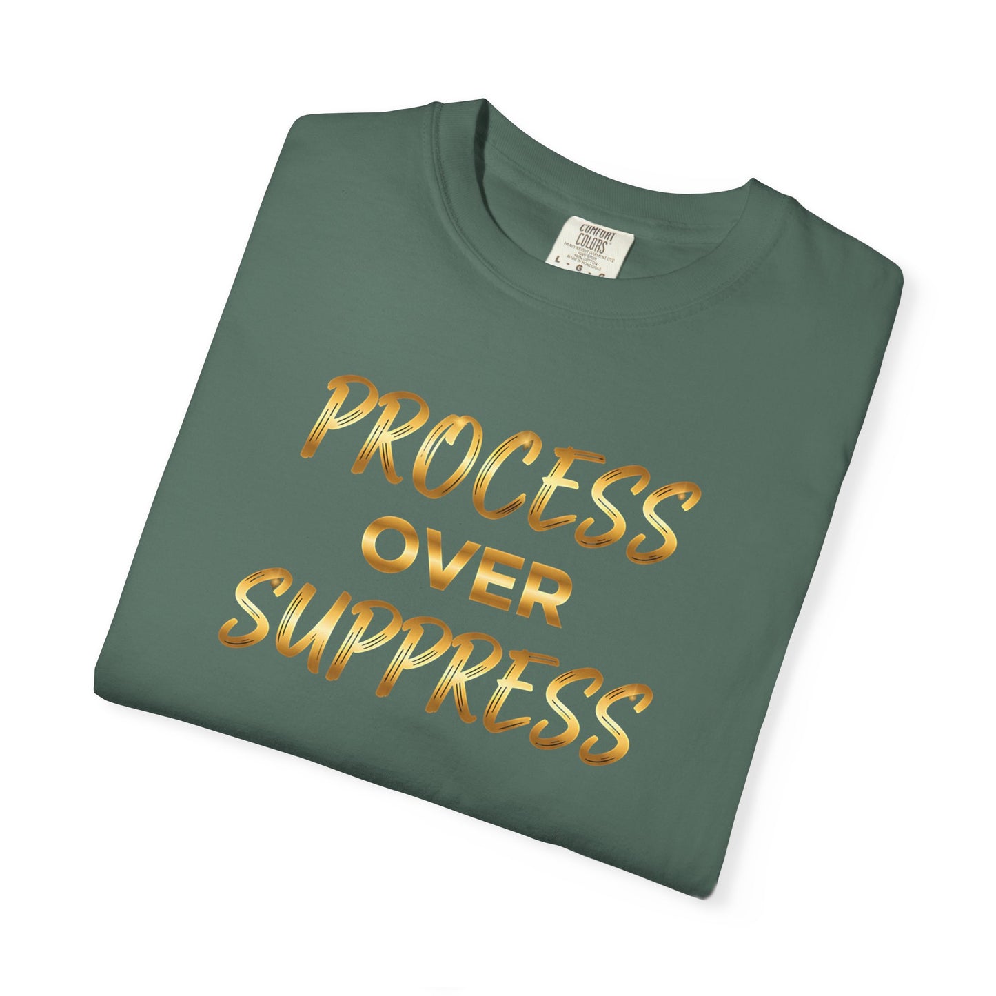 Process Over Suppress” T-Shirt – Mindfulness & Mental Wellness Tee