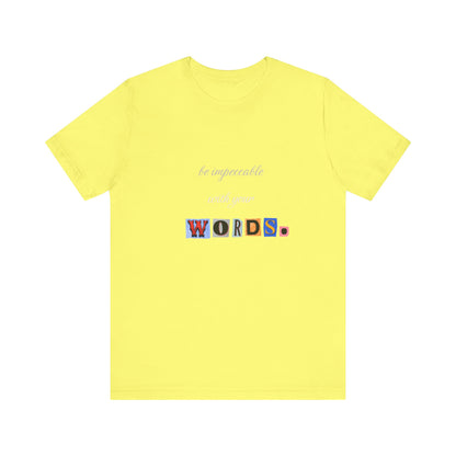Power of Words Motivational Tee-- Be Impeccable