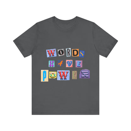 Power of Words Motivational Tee-- Words Have Power
