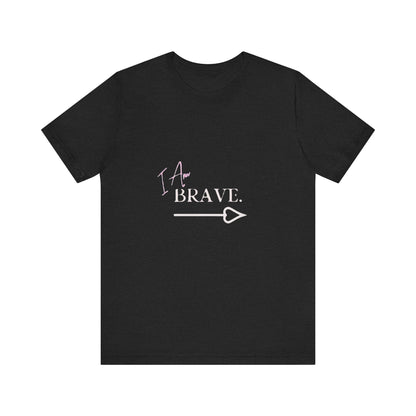 Bold Virtue Tee-- I Am Brave