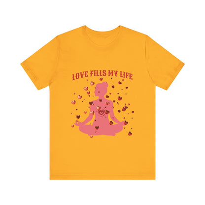 Motivational Tee: The Affirmations Collection -- Love Fills