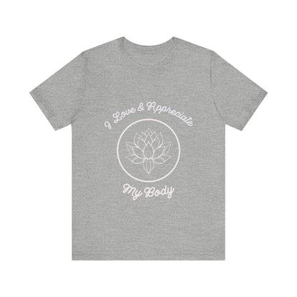 Motivational Tee: The Affirmations Collection -- Love My Body