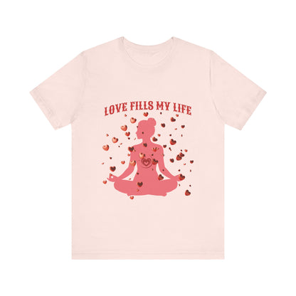 Motivational Tee: The Affirmations Collection -- Love Fills