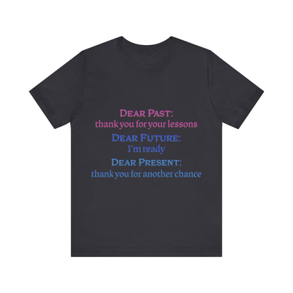 Power of Words Motivational Tee-- Dear Present
