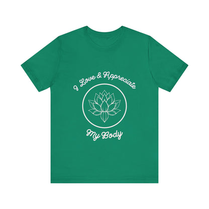 Motivational Tee: The Affirmations Collection -- Love My Body