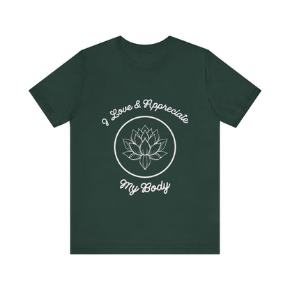 Motivational Tee: The Affirmations Collection -- Love My Body