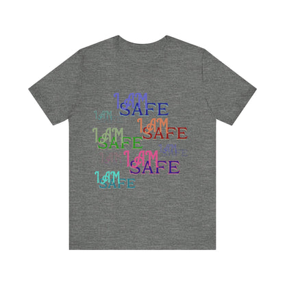 Motivational Tee: The Affirmations Collection -- I Am Safe