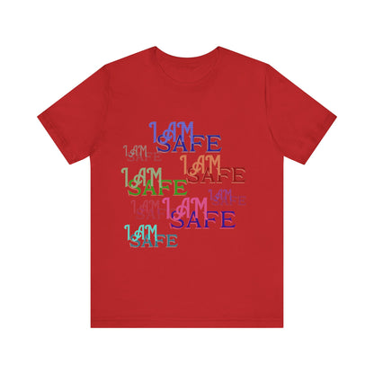 Motivational Tee: The Affirmations Collection -- I Am Safe