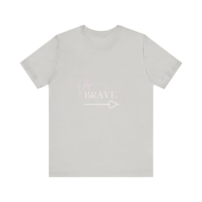 Bold Virtue Tee-- I Am Brave