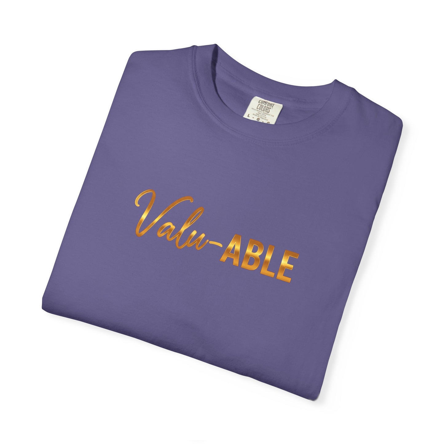 “Valu-ABLE” Tee – Empowering Unisex Garment-Dyed T-Shirt