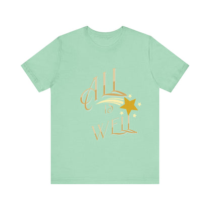 Motivational Tee: The Affirmations Collection -- All Is Well