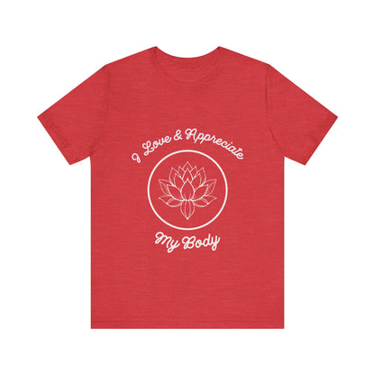 Motivational Tee: The Affirmations Collection -- Love My Body