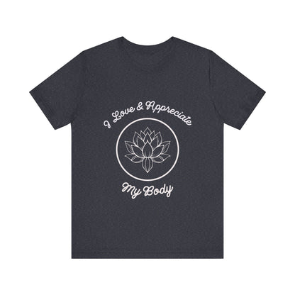 Motivational Tee: The Affirmations Collection -- Love My Body