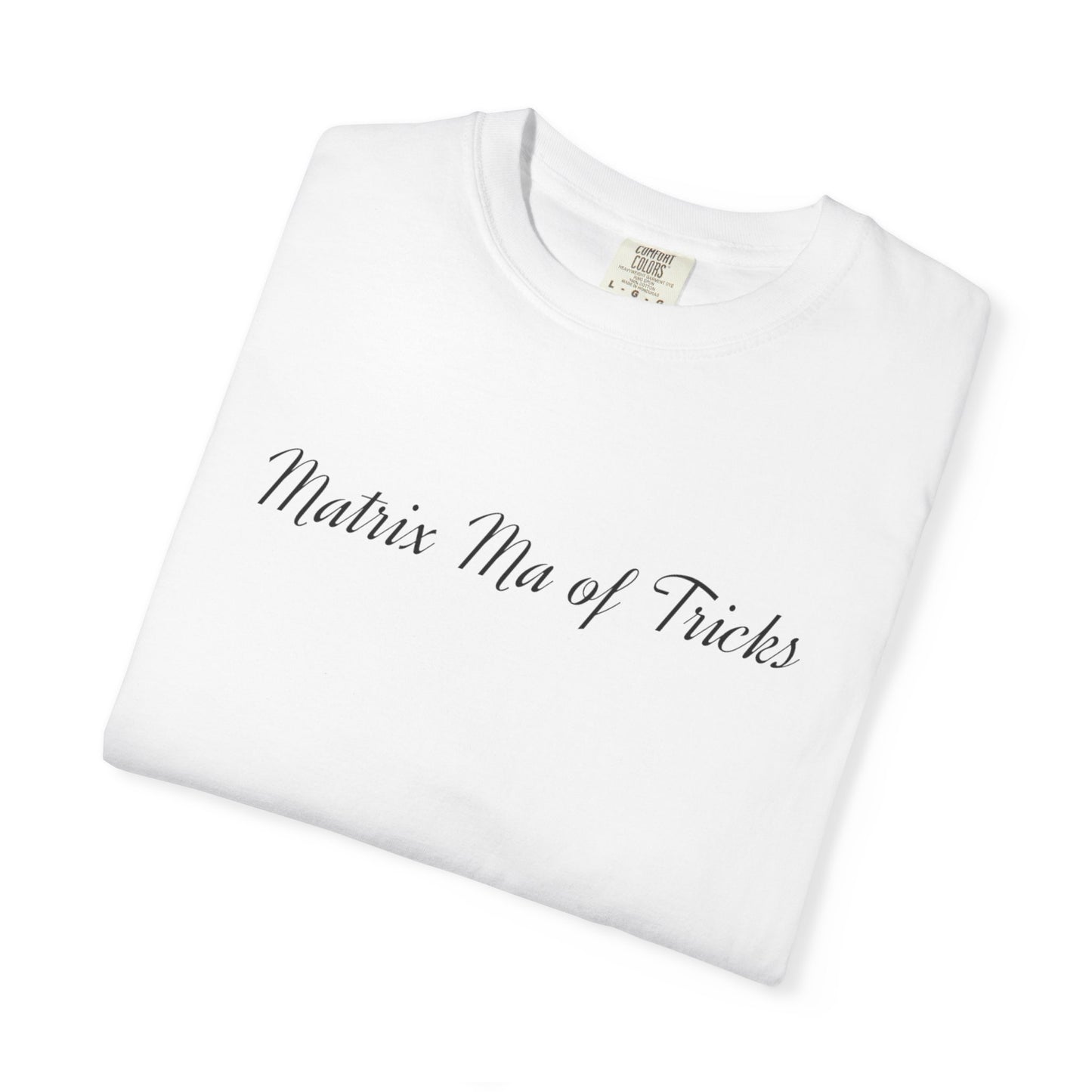Matrix Ma of Trix T-shirt | Unisex Casual Tee for Birthday Gift and Fun Occasions