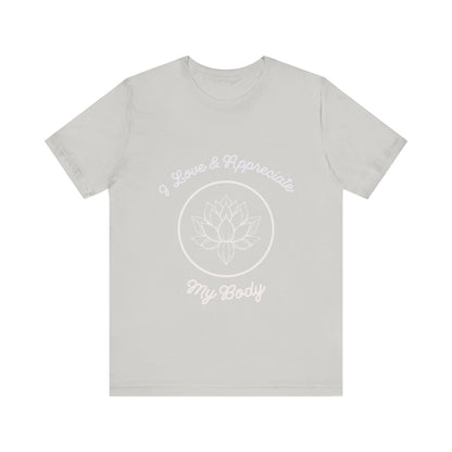 Motivational Tee: The Affirmations Collection -- Love My Body