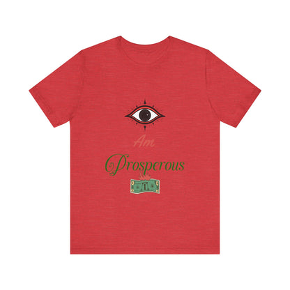 Motivational Tee: The Affirmations Collection -- Prosperity