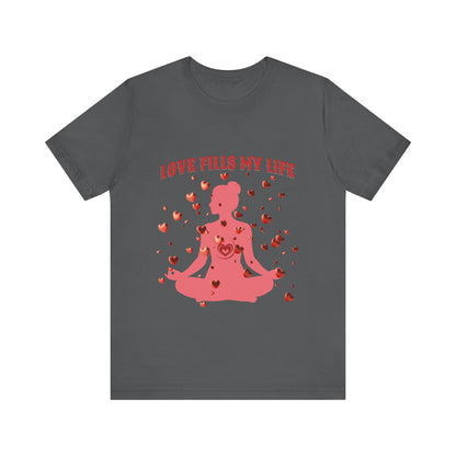 Motivational Tee: The Affirmations Collection -- Love Fills