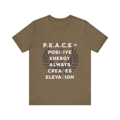 Motivational Tee: The Affirmations Collection -- PEACE