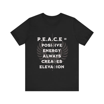 Motivational Tee: The Affirmations Collection -- PEACE