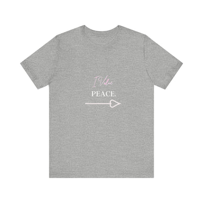 Bold Virtue Tee -- I Value Peace