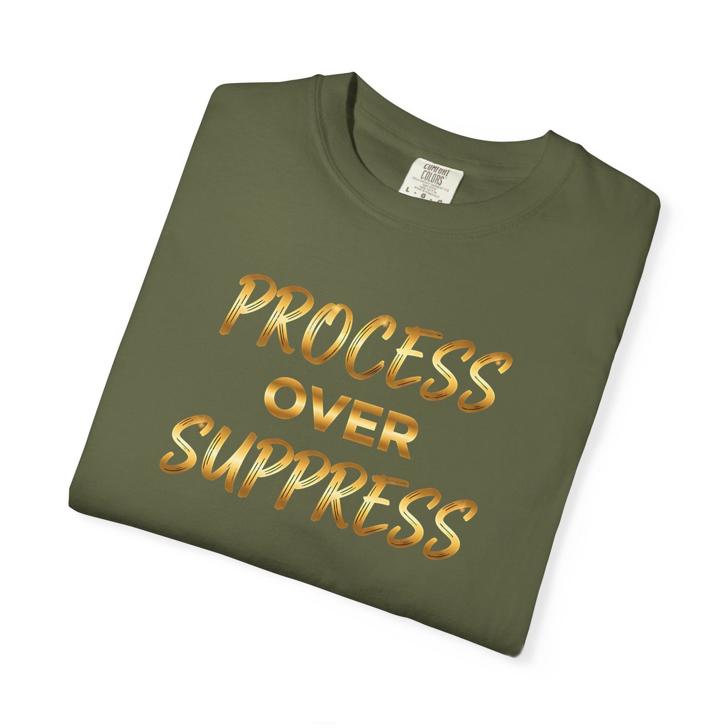 Process Over Suppress” T-Shirt – Mindfulness & Mental Wellness Tee